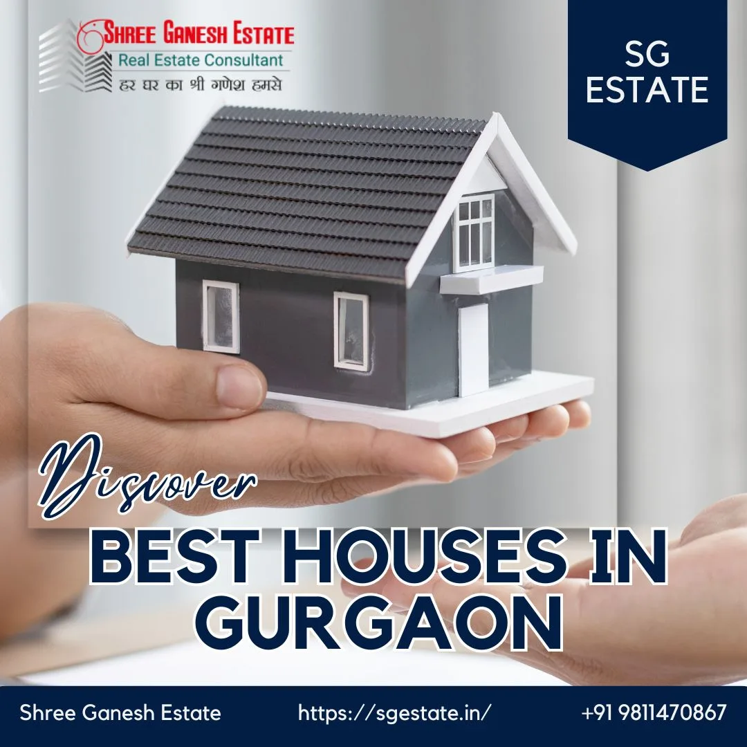 Discover-Best-Houses-in-Gurgaon-Shree-Ganesh-Estate